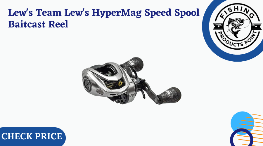 Lew's HyperMag Speed Spool Baitcast Reel