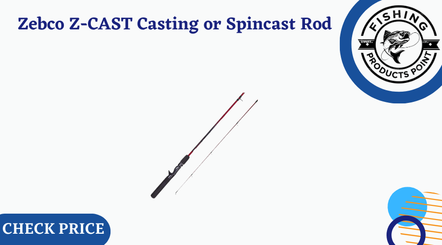 Zebco Z-CAST, Casting Rod (Best Cheap Baitcasting Rod)