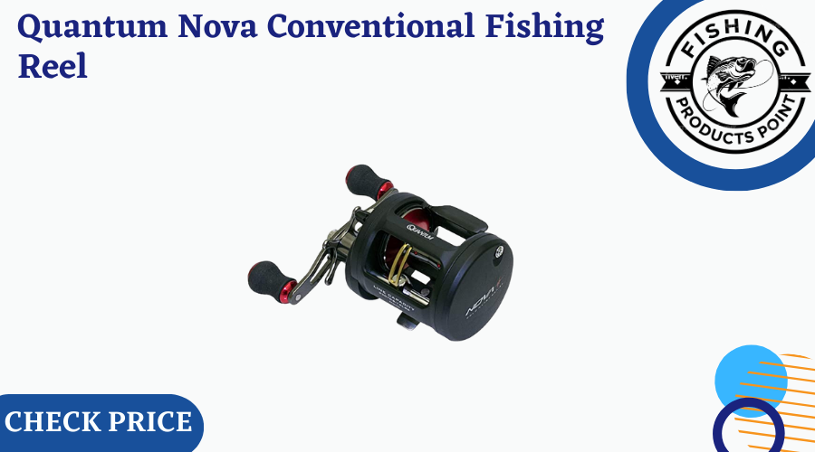Quantum Nova Conventional Fishing Reel