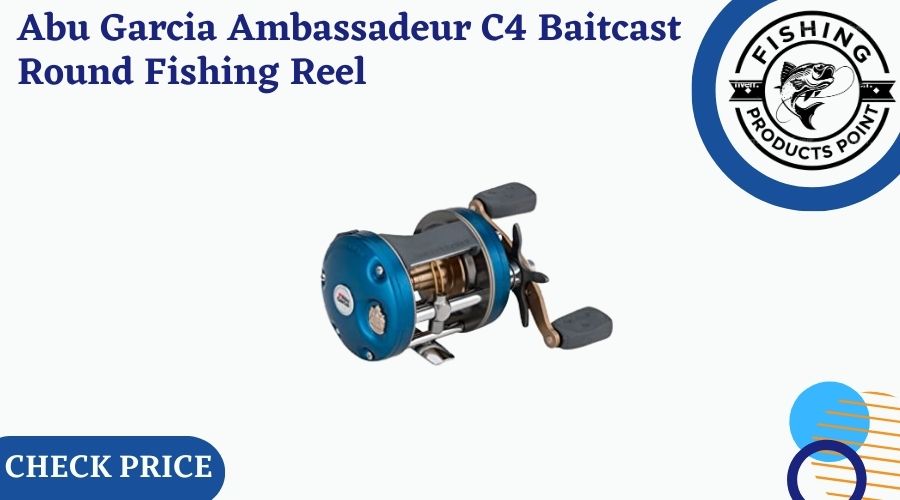 Abu Garcia Ambassadeur C4 Baitcast Round Fishing Reel