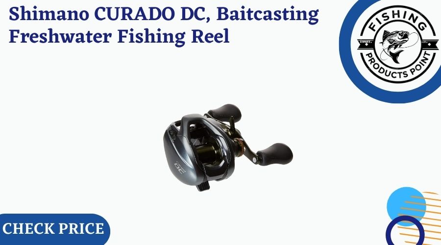 Shimano CURADO DC, LowProfile Baitcasting Freshwater Fishing Reel