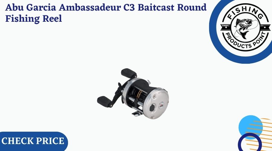 Abu Garcia Ambassadeur C3 Baitcast Round Fishing Reel