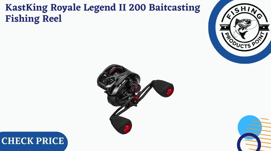 KastKing Royale Legend II 200 Baitcasting Fishing Reel