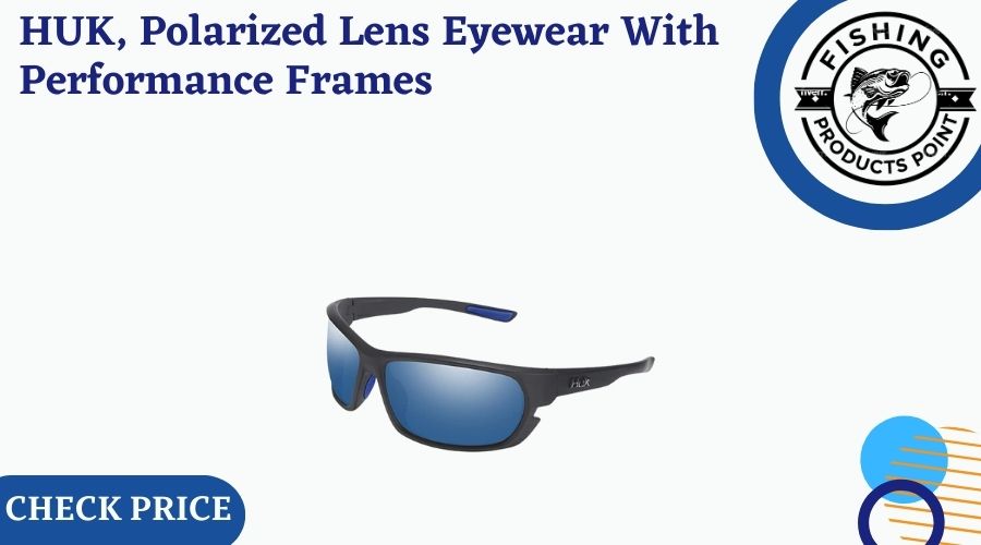 HUK, Polarized Lens Eyewear With Performance Frames