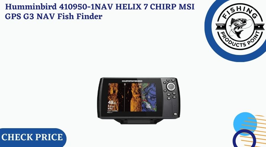 Humminbird 410950-1NAV HELIX 7 CHIRP MSI GPS G3 NAV Fish Finder