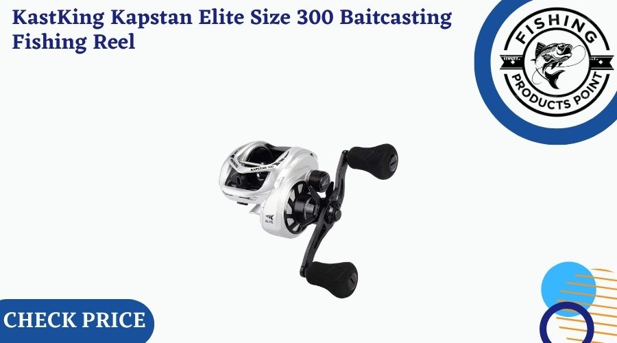KastKing Kapstan Elite Size 300 Baitcasting Fishing Reel