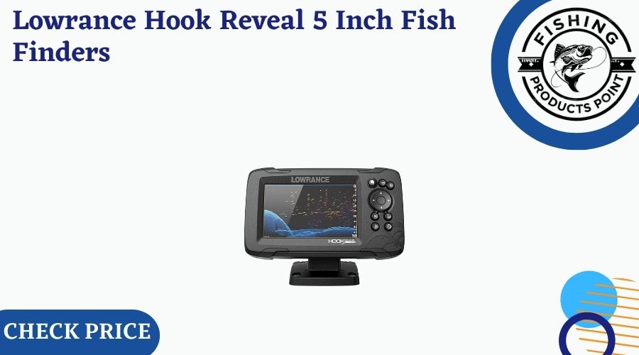 Lowrance Hook Reveal 5 Inch Fish Finders