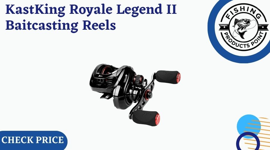 KastKing Royale Legend II Baitcasting Reels