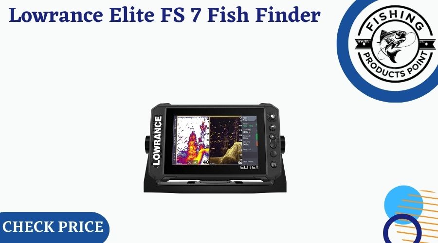 Lowrance Elite FS 7 Fish Finder