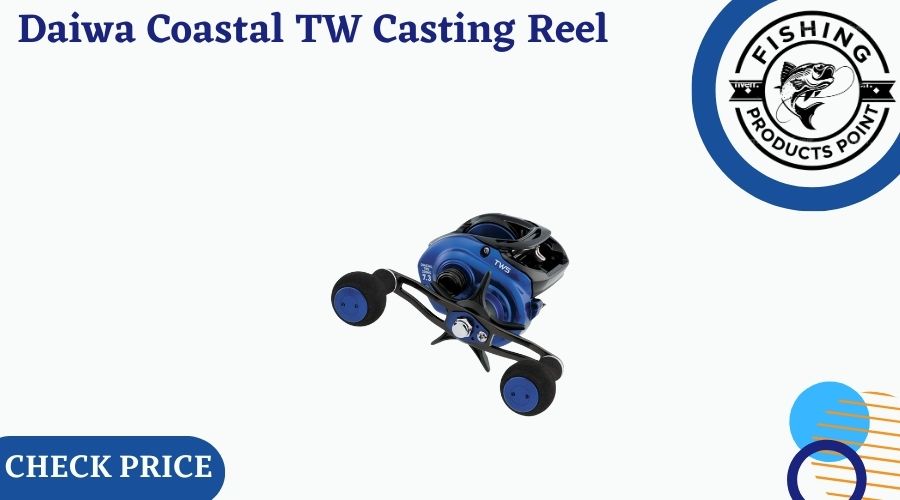 Daiwa Coastal TW Casting Reel