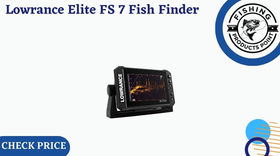 Lowrance Elite FS 7 Fish Finder