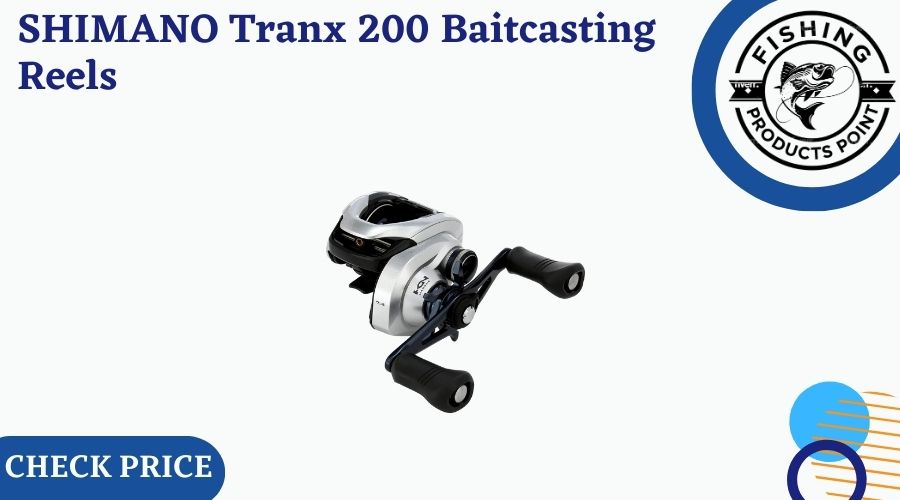 SHIMANO Tranx 200 Baitcasting Reels